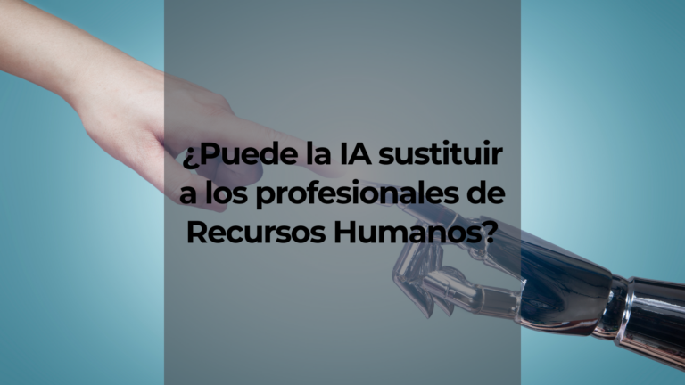 ¿Puede la IA sustituir a los profesionales de Recursos Humanos?